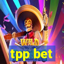 tpp bet